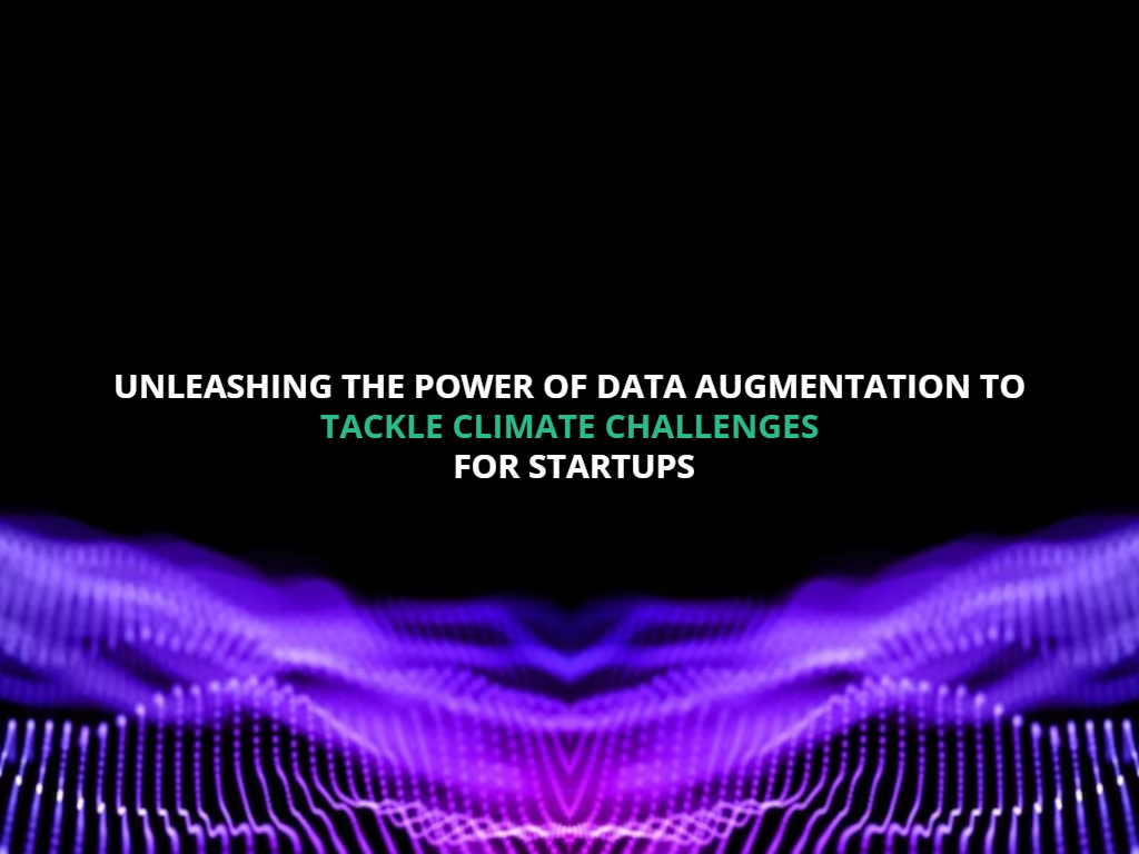 Unleashing the Power of Data Augmentation to Tackle Climate Challenges for Startups