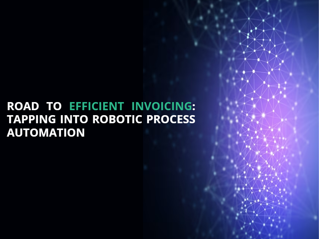 Road to Efficient Invoicing: Tapping into Robotic Process Automation