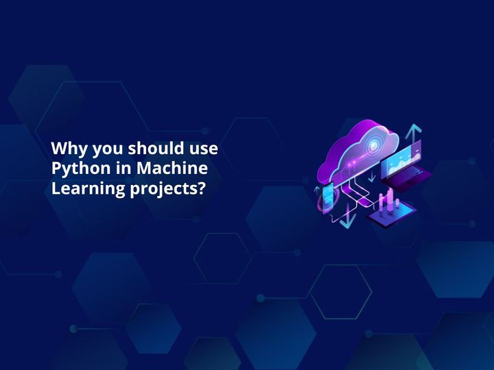 Why you should use Python in Machine Learning projects?